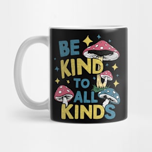 Be Kind To All Kinds Mug